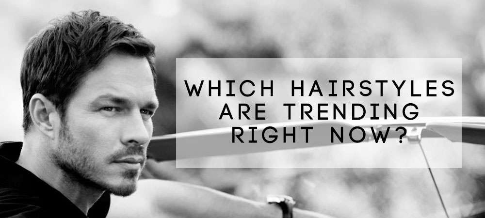 Trending Men’s Hairstyles and Cuts for 2017 Trending Men’s Hairstyles and Cuts for 2017