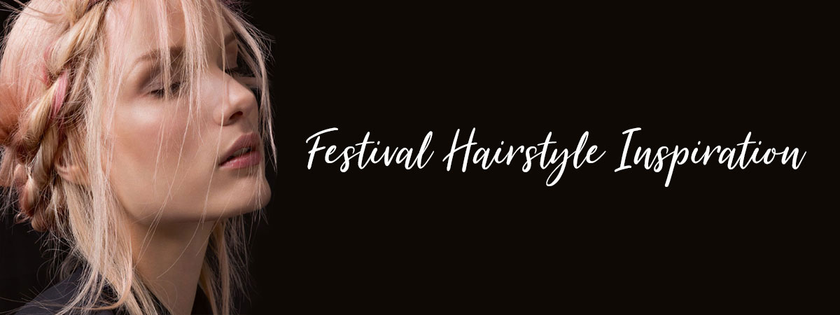 Festival Hairstyle Inspiration Hertford Hair Salon